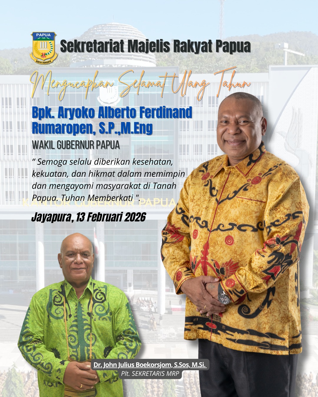 Ucapan Selamat Ulang Tahun Bpk. Aryoko Alberto Ferdinand Rumaropen, S.P., M.Eng. Wakil Gubernur Papua