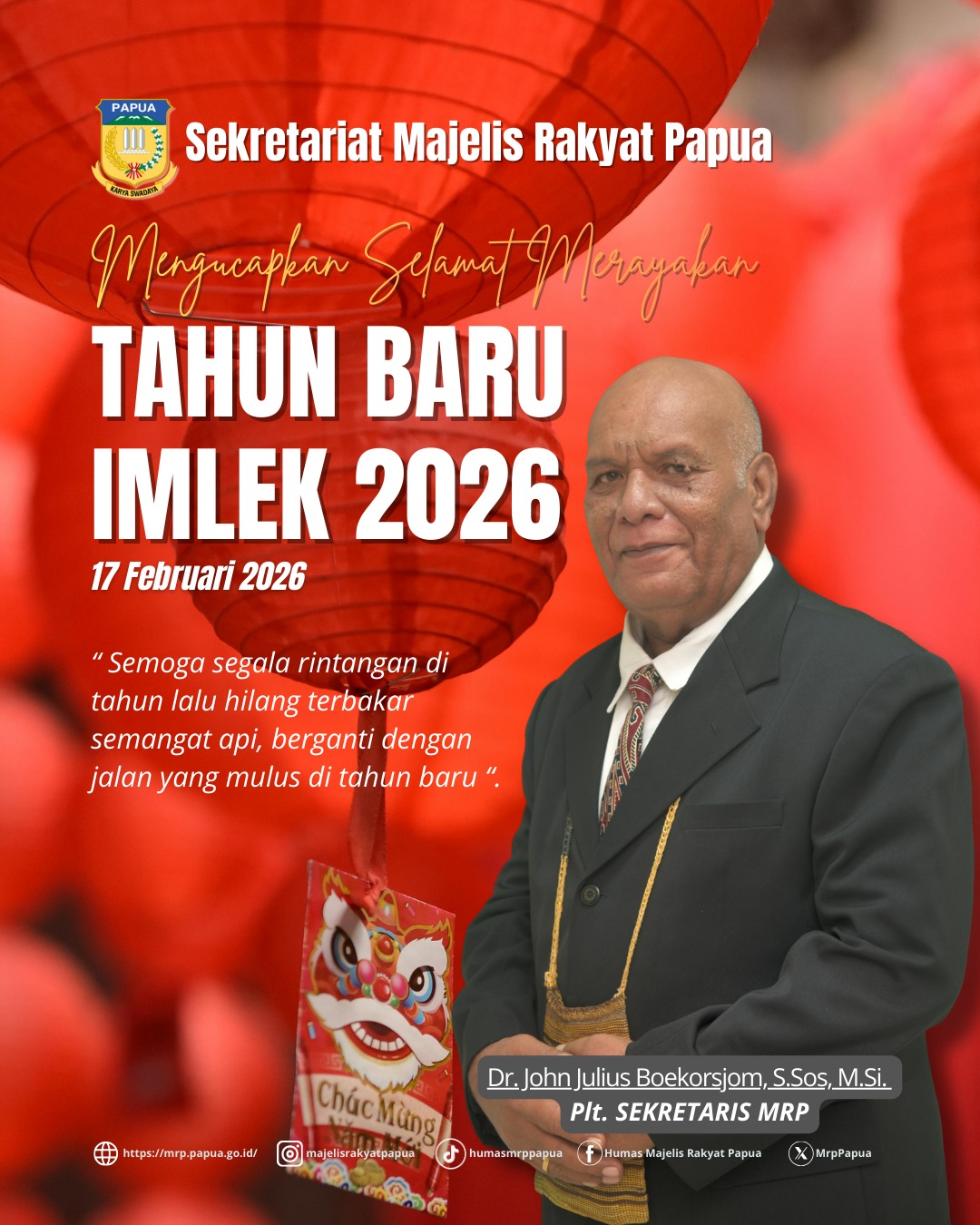 Sekretaris bersama Seluruh Staf Sekretariat Majelis Rakyat Papua Mengucapkan Selamat Merayakan Tahun Baru IMLEK, 17 Februari 2026.
